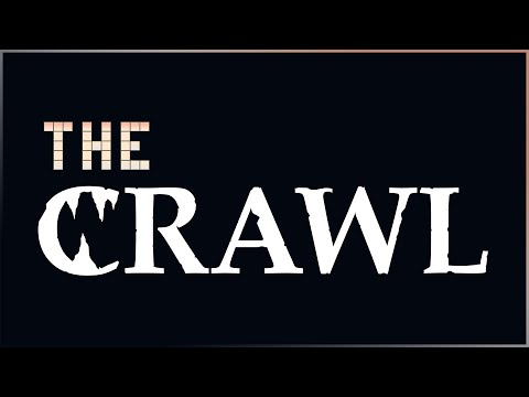 Introducing... The Crawl (A Game Development Series)