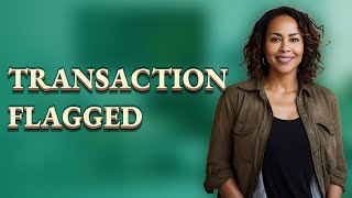 Why Do PayPal or Banks Flag My Transaction as Fraud?