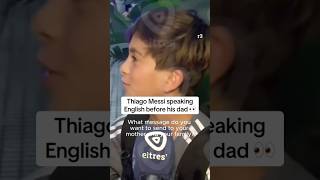 Thiago Messi👏🏽we got him speaking English before his dad😂@eltrestv #thiagomessi#messi #leomessi