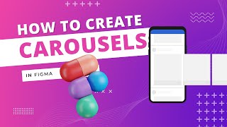 How To Create Carousels in Figma? | Sliders in Figma