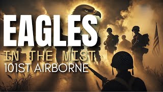 Eagles in the Mist | Epic WWII Audiobook | 101st Airborne War Story