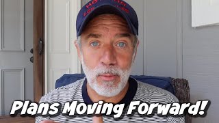 PLANS MOVING FORWARD!