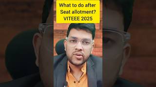 VITEEE 2025 What to do after a seat Allotment ? | Fee payment | Refund Rule  #viteee2025 #counseling