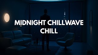 ｍ ｉ ｄ ｎ ｉ ｇ ｈ ｔ CHILLWAVE CHILL 🌌 Ambient Synthwave for Late Night Focus & Cosmic Vibes
