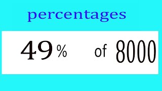 Percentages     49      Percentage(%)    of    8000