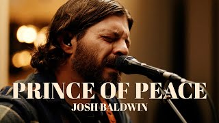 Prince of Peace // Josh Baldwin // Worship Together Session