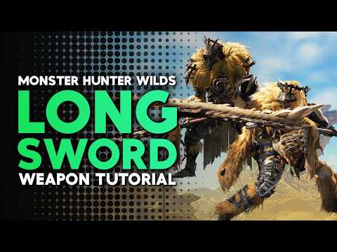 Monster Hunter Wilds | Long Sword Tutorial