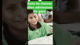 Sonu ka Allen me admissions ho gaya #shorts