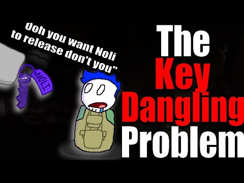 Forsaken: The Key Dangling Problem