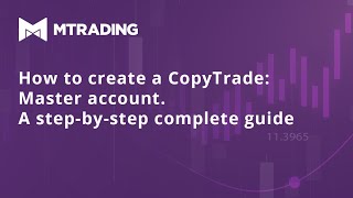 1 Step - How to create a CopyTrade  Master account  A step by step complete guide