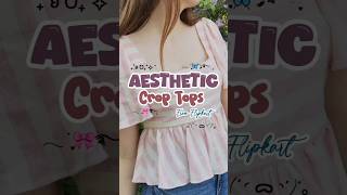 Aesthetic crop tops💕✨🎀#trendingshorts #outfitideas #viralvideo #aestheticoutfit #ootdguide #croptop