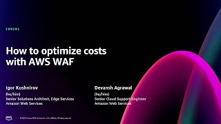 AWS re:Invent 2024 - How to optimize costs with AWS WAF (CDN201)