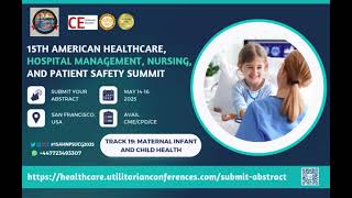 15th American Healthcare, Hospital Management, Nursing, And Patient Safety Summit