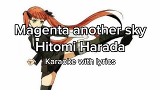 Hitomi Harada  - Magenta Another Sky (Karaoke)
