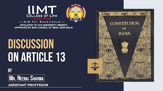 Discussion on Article 13 | Indian Constitution | LLB | BA LLB | IIMT Group of Colleges Greater Noida