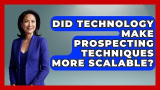 Did Technology Make Prospecting Techniques More Scalable? | Sales Pro Blueprint News