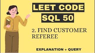 Find Customer Referee | Leetcode 584 | Crack SQL Interviews in 50 Qs #mysql  #leetcode
