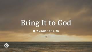 Bring It to God | Audio Reading | Our Daily Bread Devotional | May 14, 2025