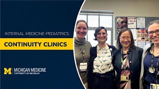 Inside the University of Michigan’s Med-Peds Continuity Clinics