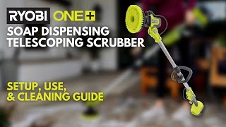 How to Use the RYOBI 18V ONE+ Soap Dispensing Telescoping Scrubber