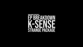 RAW MAGIC Presents. K-Sense, Strange Package (EP) Breakdown