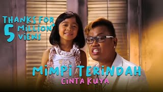 Cinta Kuya feat Uya Kuya - Mimpi Terindah (Official Music Video)