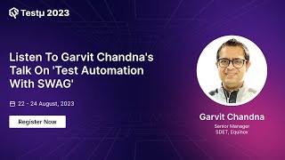 📢Don't Miss Out! Attend Garvit Chandna's Talk on 'Test Automation With SWAG' at Testμ23 |LambdaTest