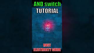 "AND Switch" Rust Electricity Guide