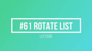 LEETCODE #61 ROTATE LIST
