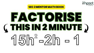 Sec 2 Algebra - If I Was a Student in 2023, I'd Do Factorisation Like This