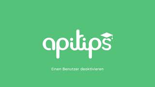 Apitips - Einen Benutzer deaktivieren