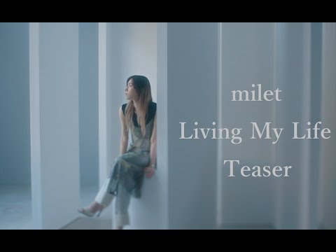 milet「Living My Life」Teaser(TV Drama「THE EXPERT OF CHANGING JOBS」 theme song)