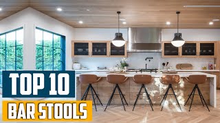 Top 10 Best Bar Stools in 2025 | In-Depth Reviews & Buying Guide