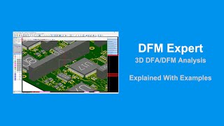 3D DFM & DFA software for PCBA electronics design & manufacturing