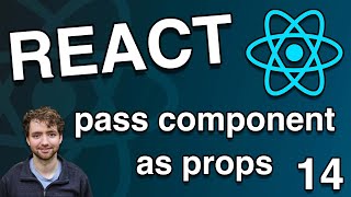 Pass a Component to Props - React Tutorial 14