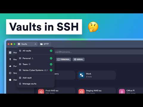 Why You Need Vaults in Your SSH Client?