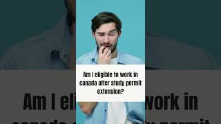 Full-Time Work after Study Permit Extension !! #canada