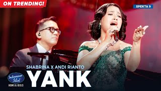 SHABRINA LEANOR X ANDI RIANTO - YANK (WALI) - SPEKTAKULER SHOW 9 - Indonesian Idol 2025