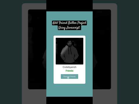Add Friend Button Project | JavaScript Projects | Codebyansh | #shorts #javascriptprojects