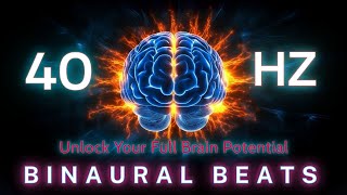 Unlock Your Full Brain Potential with 40 Hz Gamma Binaural Beats | Enhance Focus, Creativity