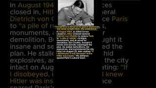 Did you know Hitler wanted to burn down Paris when defeat was imminent?