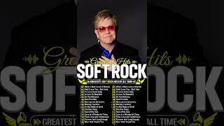 Elton John, Lionel Richie, Bee Gees, Eric Clapton, Air Supply - Soft Rock Ballads 70s 80s 90s
