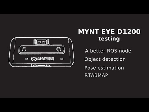 MYNT EYE D1200. New ROS node tests - Object Detection and Pose Estimation, RTABMAP 3D map building