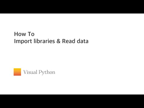 [Visual Python Tutorial] #02. How to Import libraries & Read files