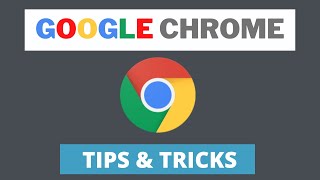 Google Chrome Tips and Tricks