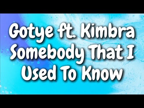 Gotye - Somebody That I Used To Know (ft. Kimbra) (Lyrics)