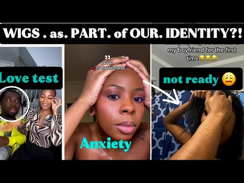 WIGS!! PART OF THE IDENTITY OF MANY BLACK WOMEN | TIME TO LET GO OF WIGS | TAKE OFF WIG TO TEST LOVE