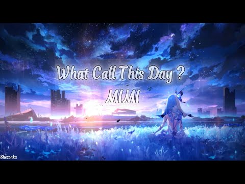 What Call This Day ? - MIMI (feat. にんじん from ロクデナシ)