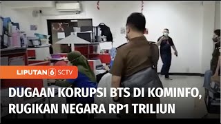 Kantor Kominfo Digeledah Kejagung Terkait Korupsi BTS, Kerugian Negara Capai Rp1 Triliun | Liputan 6