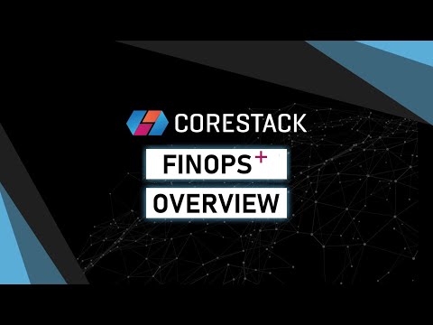 CoreStack FinOps⁺ Overview